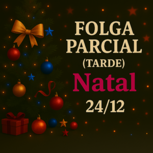Folga parcial ( tarde) Natal 24/12